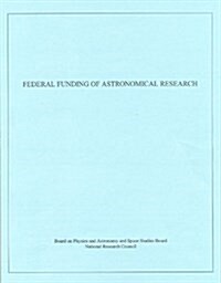 Federal Funding of Astronomical Research (Paperback)