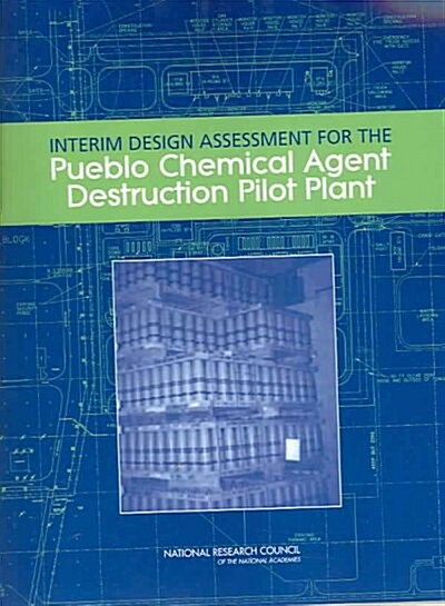 Interim Design Assessment For The Pueblo Chemical Agent Destruction Pilot Plant (Paperback)