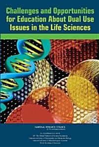 Challenges and Opportunities for Education About Dual Use Issues in the Life Sciences (Paperback)