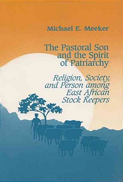 The Pastoral Son and the Spirit of Patriarchy (Hardcover)