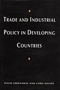 Trade and Industrial Policy in Developing Countries (Hardcover)