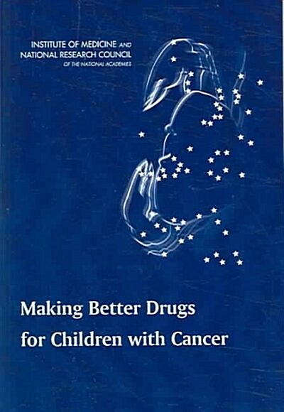 Making Better Drugs for Children With Cancer (Paperback)