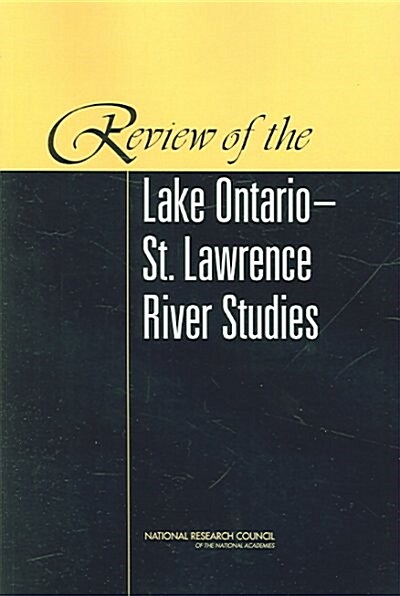 Review of the Lake Ontario-St. Lawrence River Studies (Paperback)