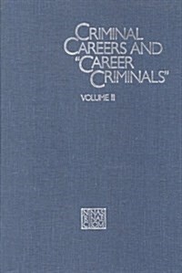 Criminal Careers and Career Criminals,: Volume II (Paperback)