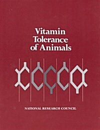 Vitamin Tolerance of Animals (Paperback)