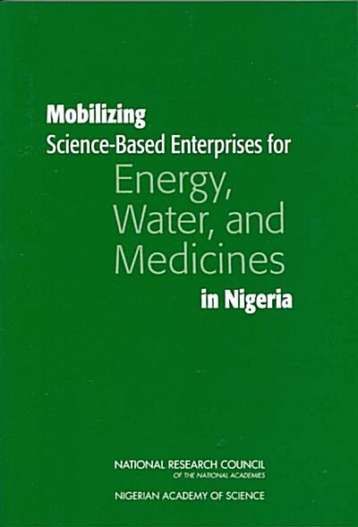 Mobilizing Science-Based Enterprises for Energy, Water, and Medicines in Nigeria (Paperback)