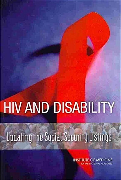 HIV and Disability: Updating the Social Security Listings (Paperback)