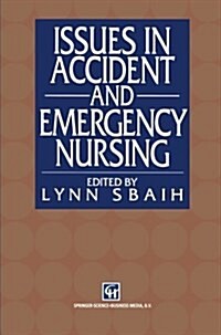 Issues in Accident and Emergency Nursing (Paperback, 1994 ed.)