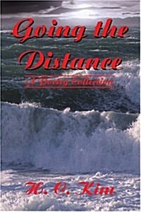 Going the Distance: A Poetry Collection (Paperback)