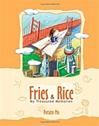 Fries and Rice: My Treasured Memories (Paperback)