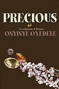 Precious: (A Collection of Poems) (Paperback)