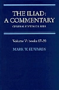 The Iliad: a Commentary (Hardcover, 1ST)