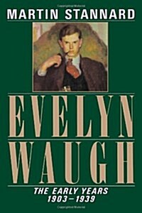 Evelyn Waugh: The Early Years, 1903-1939 (Paperback)