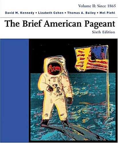 The Brief American Pageant A History of the Republic (Paperback, 6th)