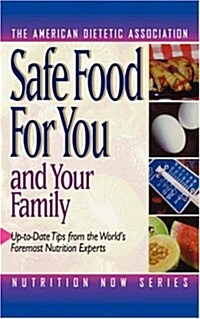 Safe Food for You and Your Family (Paperback)