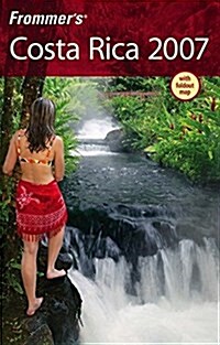 Frommers 2007 Costa Rica (Paperback, Map)