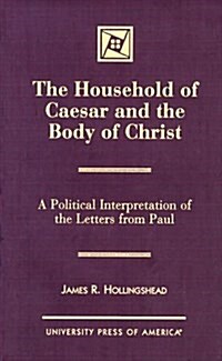 The Household of Caesar and the Body of Christ (Hardcover)