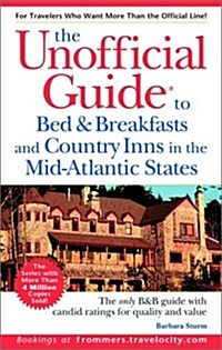 The Unofficial Guide to Bed & Breakfasts and Country Inns in the Mid-Atlantic (Paperback)
