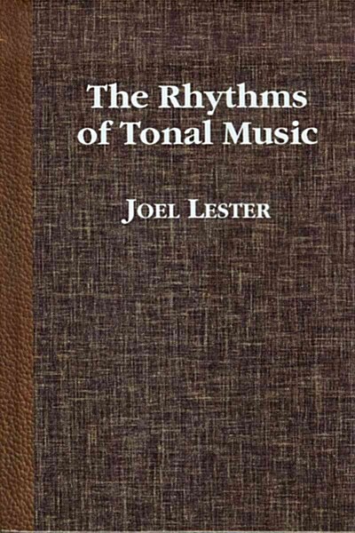 Rhythms of Tonal Music (Paperback)