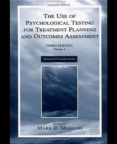 The Use of Psychological Testing for Treatment Planning and Outcomes Assessment (Hardcover, 3rd)