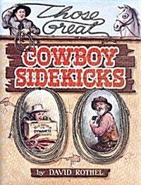Those Great Cowboy Sidekicks (Hardcover)