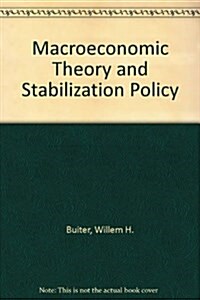 Macroeconomic Theory and Stabilization Policy (Hardcover)