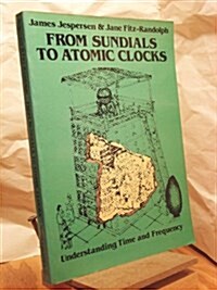 From Sundials to Atomic Clocks (Paperback)