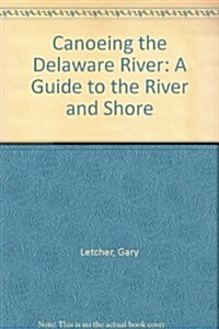 Canoeing the Delaware River (Hardcover)