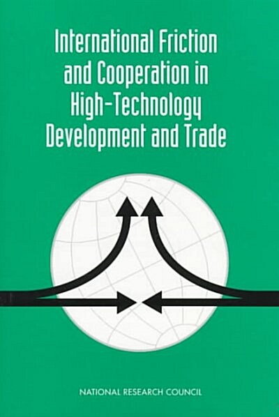 International Friction and Cooperation in High-Technology Development and Trade: Papers and Proceedings (Paperback)