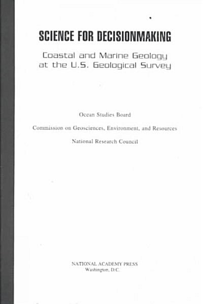 Science for Decisionmaking: Coastal and Marine Geology at the U.S. Geological Survey (Paperback)