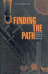 Finding the Path: Issues of Access to Research Resources (Paperback)