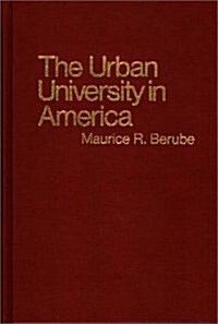 The Urban University in America (Hardcover)