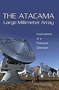 The Atacama Large Millimeter Array: Implications of a Potential Descope (Paperback)