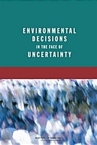 Environmental Decisions in the Face of Uncertainty (Paperback)