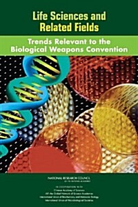 Life Sciences and Related Fields: Trends Relevant to the Biological Weapons Convention (Paperback)