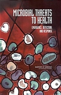 Microbial Threats to Health: Emergence, Detection, and Response (Paperback)