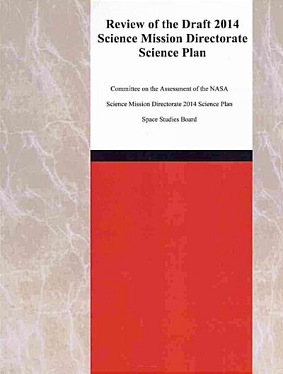 Review of the Draft 2014 Science Mission Directorate Science Plan (Paperback)