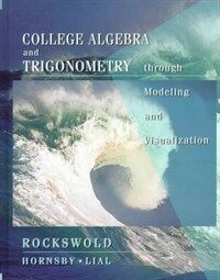 College algebra and trigonometry through modeling and visualization