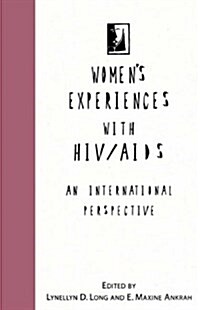 Womens Experiences with Hiv/AIDS: An International Perspective (Hardcover)