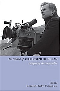 The Cinema of Christopher Nolan: Imagining the Impossible (Hardcover)