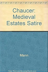 Chaucer and Medieval Estates Satire (Hardcover)
