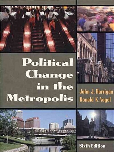 Political Change in the Metropolis (Paperback, 6th, Subsequent)