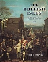 The British Isles : A History of Four Nations (Paperback)