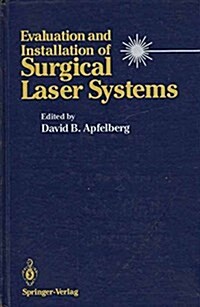 Evaluation and Installation of Surgical Laser Systems (Hardcover)