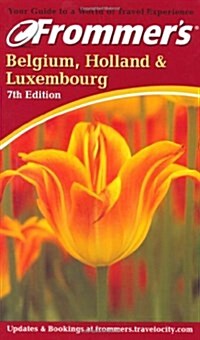Frommers Belgium, Holland & Luxembourg (Paperback, 7th)