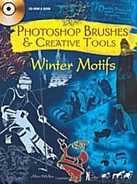 Photoshop Brushes & Creative Tools: Winter Motifs [With CDROM] (Paperback)
