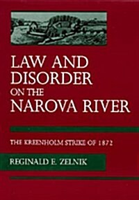Law and Disorder on the Narova River: The Kreenholm Strike of 1872 (Hardcover)