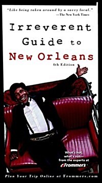 Frommers Irreverent Guide to New Orleans (Paperback, 4th)