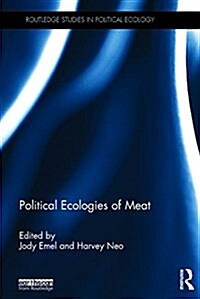 Political Ecologies of Meat (Hardcover)