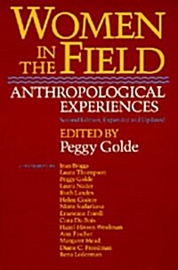 Women in the Field: Anthropological Experiences, 2nd Ed (Paperback, 2, Expanded and Up)